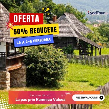 Oferta: 50% Reducere la a 2-a Persoana 💣 Excursie o zi - La pas prin Ramnicu Valcea, 7 septembrie